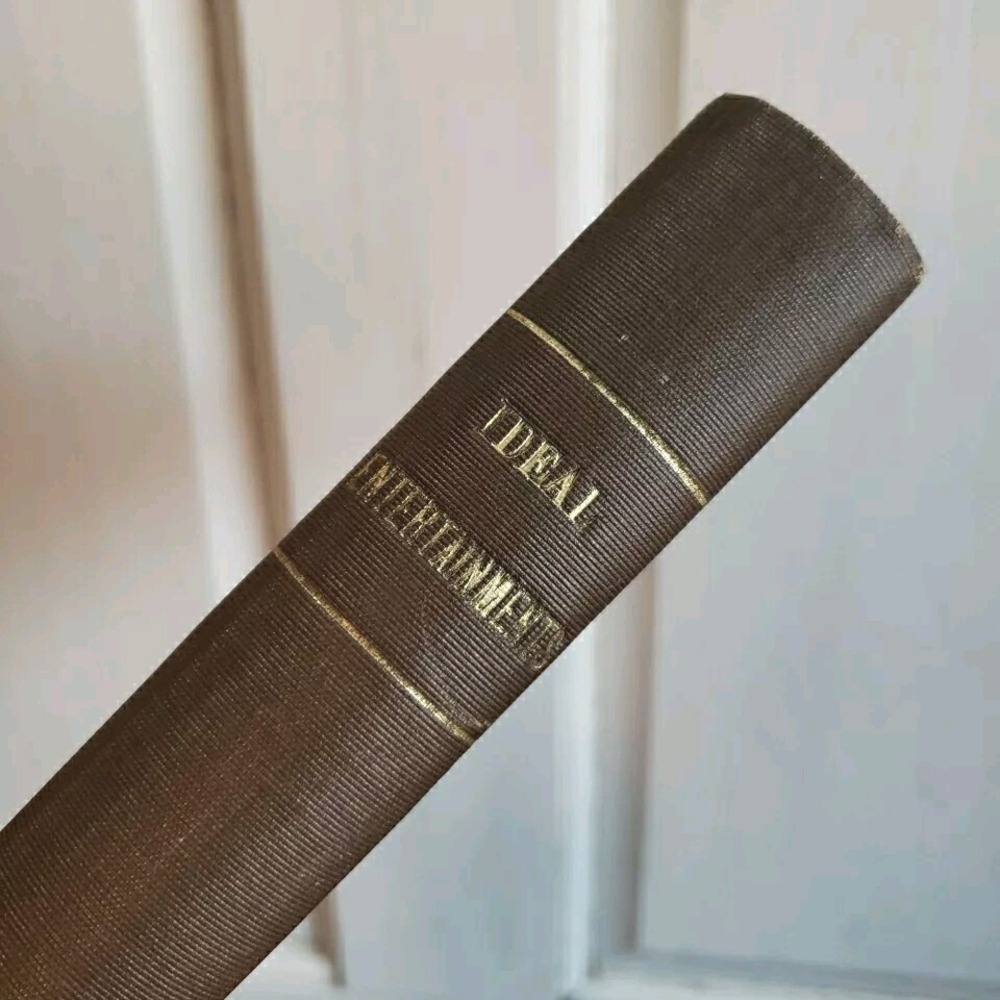 IDEAL ENTERTAINMENTS FOR PARLOR, CHURCH AND PLATFORM by George Vickers 1888 HC